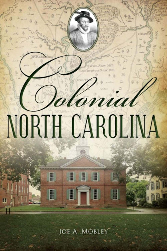NEW The History Press Colonial North Carolina, NC 9781467151283 Brief History Tr