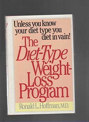 The Diet Type Weight Loss Program, Hoffman, Ronald L.