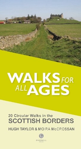 Hugh Taylor Moira McCrossan Walks for All Ages Scottish Borders (Paperback)