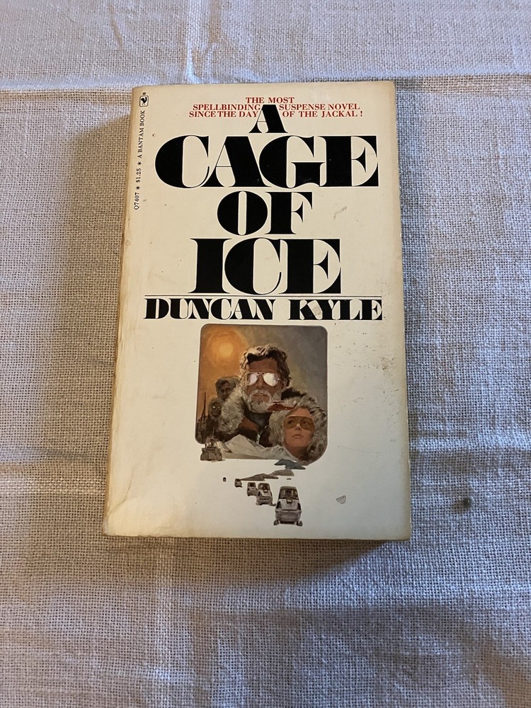 A Cage Of Ice By Duncan Kyle 1972 4th Printing Bantam Paperback
