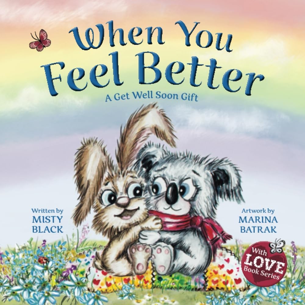 When You Feel Better: A Get Well Soon Gift by Black