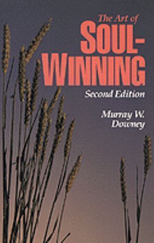 Art of Soul Winning by Downey, Murray W., Acceptable Book