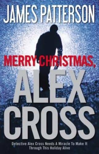 Merry Christmas, Alex Cross by James Patterson (2012, Hardcover)