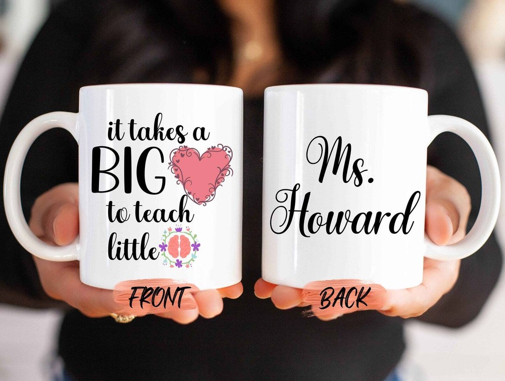 Teacher Gifts It Takes A Big Heart To Teach Little Minds Mug For Teacher’s Day
