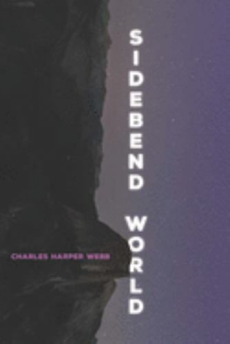 Sidebend World, Paperback by Webb, Charles Harper, Like New Used, Free shippi...