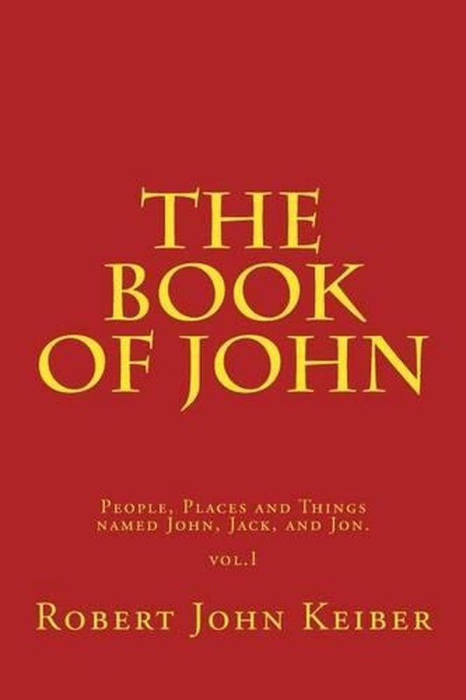 The Book Of John by R. John Keiber (English) Paperback Book
