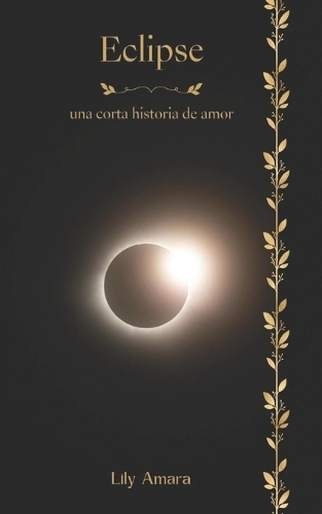 Eclipse: Una corta historia de amor by Lily Amara (Spanish) Paperback Book