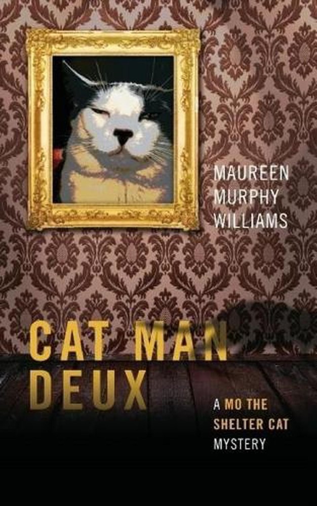 Cat Man Deux: A Mo the Shelter Cat Mystery by Maureen Murphy Williams (English)