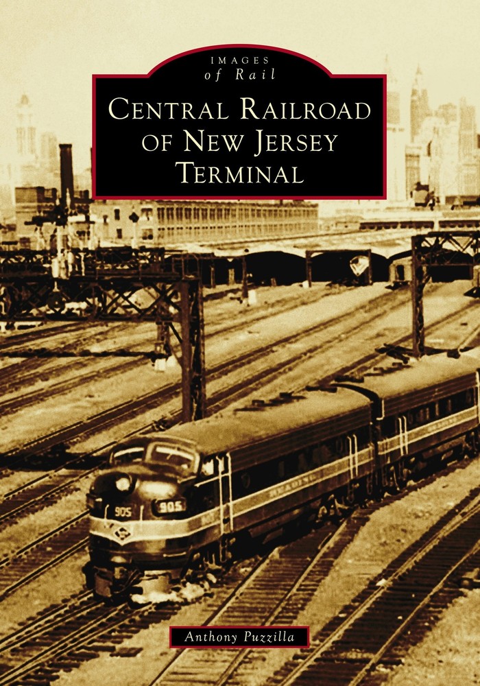 Arcadia Publishing Central Railroad of New Jersey Terminal NJ History Book 1467160902