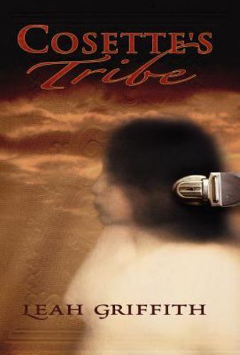 Cosette's Tribe by Griffith, Leah, Like New Used, Free shipping in the US