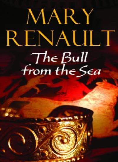 Bull from the Sea By Mary Renault