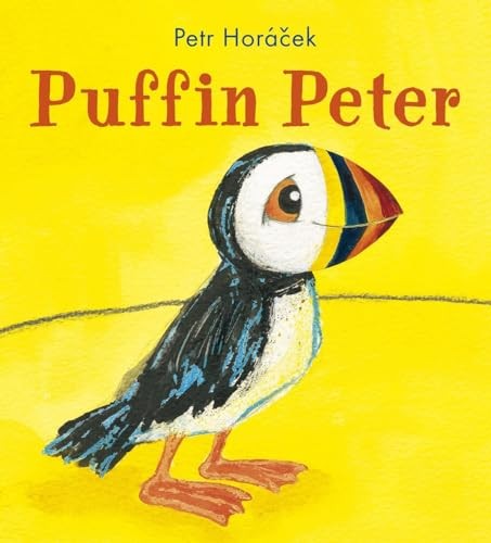 Puffin Peter by Horacek, Petr Hardback Book The Fast Free ShippingFREE US DELIVERY | ISBN: 076366572X | Quality Books