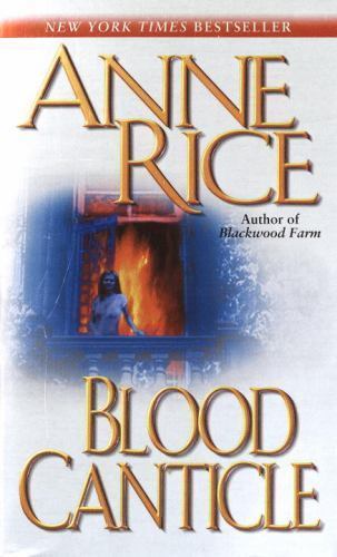 Blood Canticle (The Vampire Chronicles), USED-Good, Rice, Anne