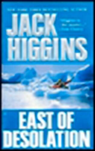 East of Desolation - Mass Market Paperback By Higgins, Jack - ACCEPTABLE