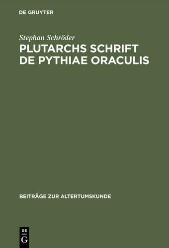 Stephan Schröder Plutarchs Schrift De Pythiae oraculis (Hardback)