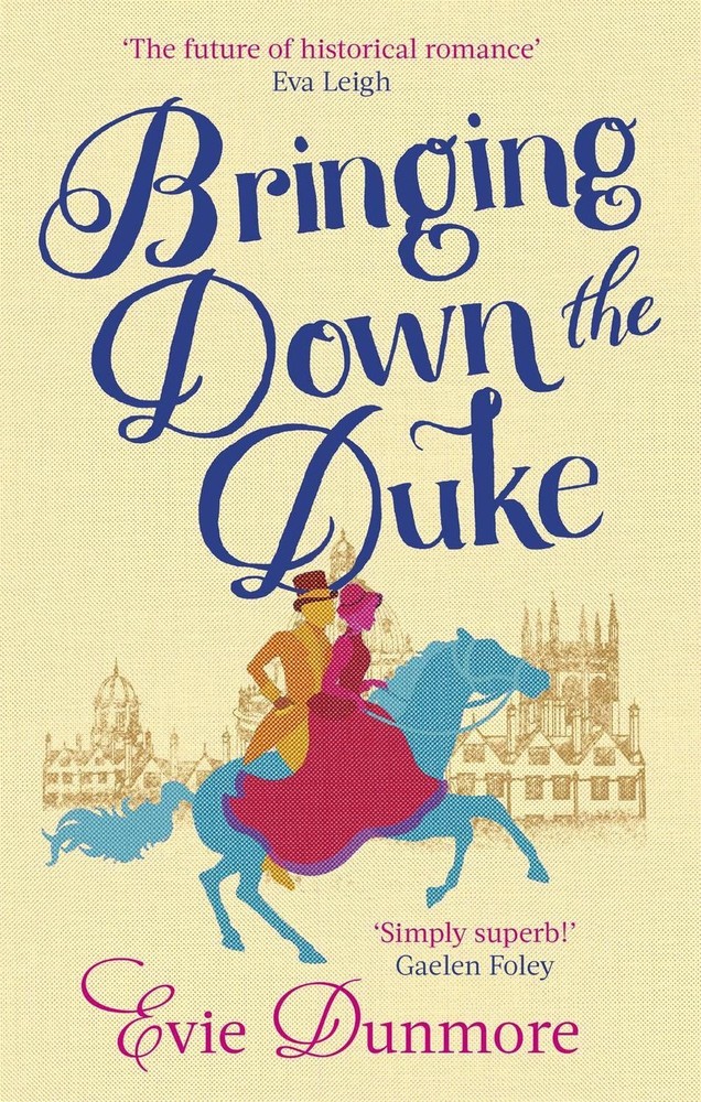Bringing Down the Duke: swoony, feminist and romantic, perfect for fans of Bridg