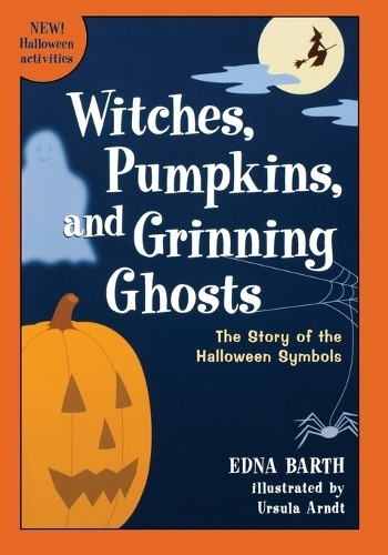 Witches, Pumpkins, and Grinning Ghosts:..., Barth, Edna