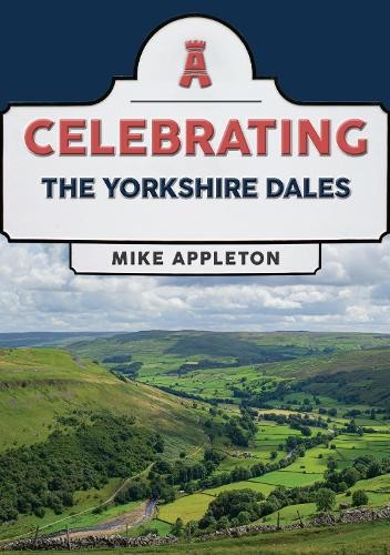 Mike Appleton Celebrating The Yorkshire Dales (Paperback) CelebratingAnother great item from Rarewaves USA | Free delivery!