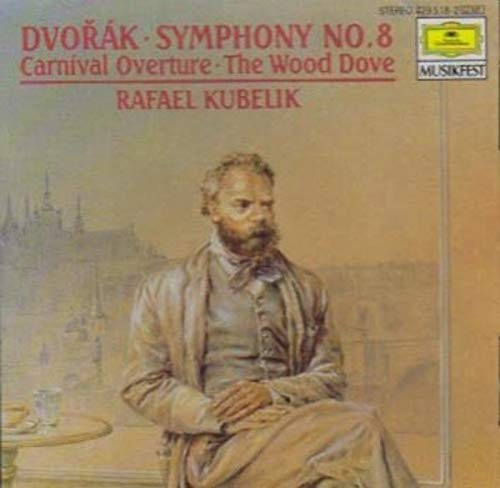 Antonin Dvorak [Composer]; Rafael , Dvorak: Symphony 8, Carnival Overt, audioCD