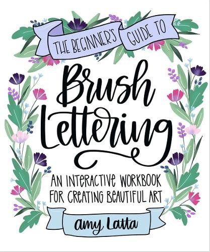 Amy Latta The Beginner's Guide to Brush Lettering (Paperback)Another great item from Rarewaves USA | Free delivery!