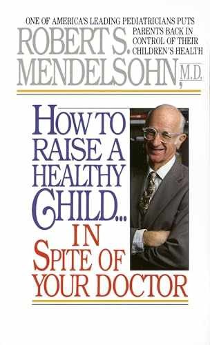 How to Raise a Healthy Child - Paperback, by Mendelsohn MD Robert - Very Good x