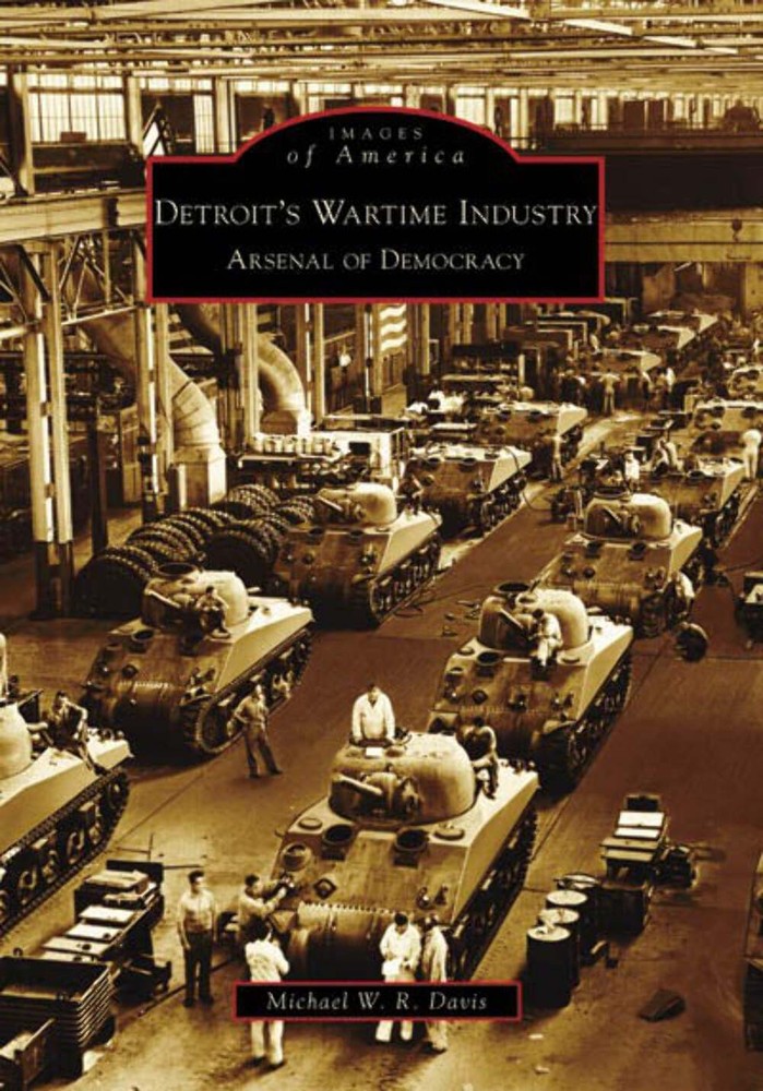 NEW Arcadia Publishing Detroit's Wartime Industry, MI 9780738551647 Images of Am