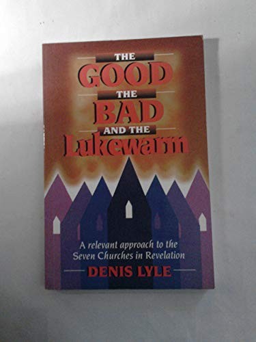 Good, the Bad and the Lukewarm: Relevant Approach to... by Lyle, Denis PaperbackFREE US DELIVERY | ISBN: 1840300140 | Quality Books