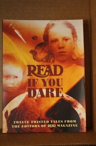 Title: Read If You Dare Twelve Twisted Tales from th...