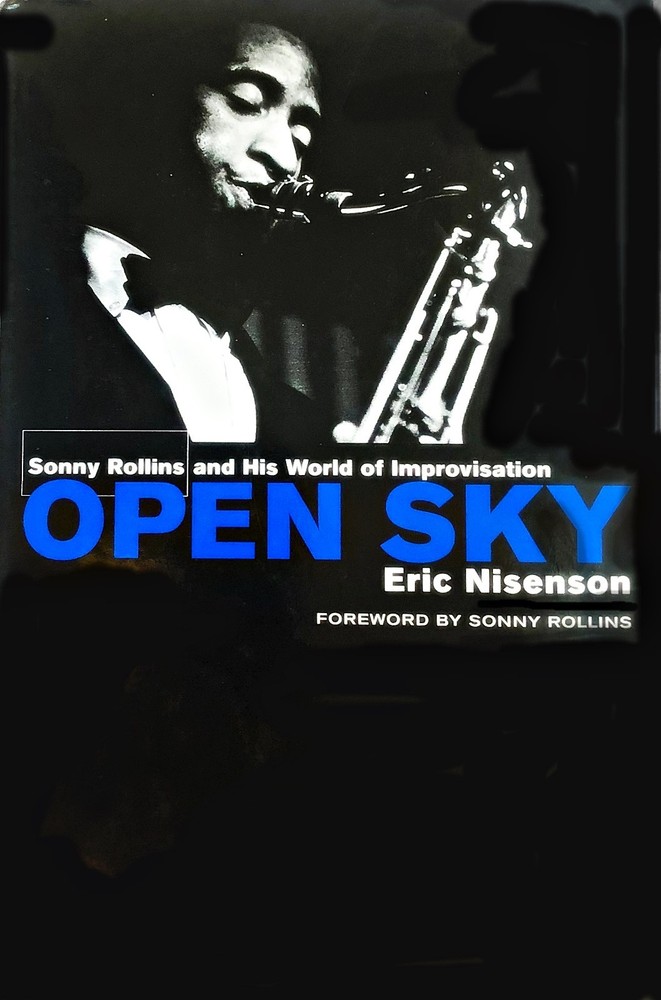 Open Sky: Sonny Rollins and His World of Improvisation (hardcover, mint)