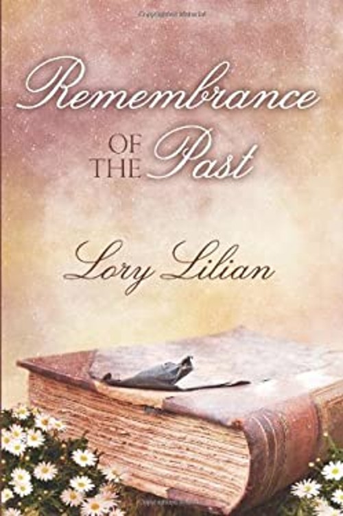 Remembrance of the Past Lory LilianFree US Delivery | ISBN:1936009021