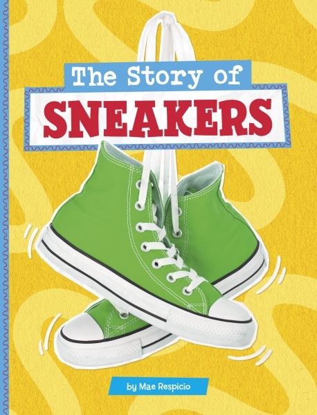 Story of Sneakers, Paperback by Respicio, Mae, Brand New, Free shipping in th...