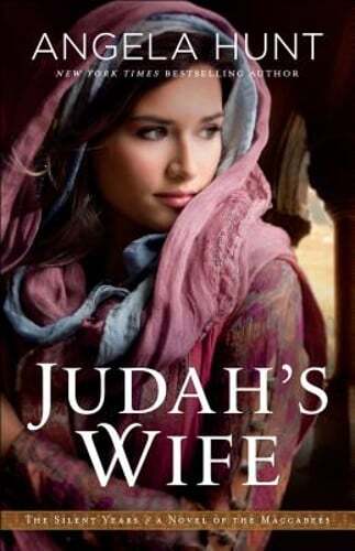 Judah's Wife: A Novel of the Maccabees by Dr. Hunt, Angela: Used