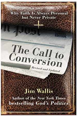 The Call to Conversion - Paperback, by Wallis Jim - Good