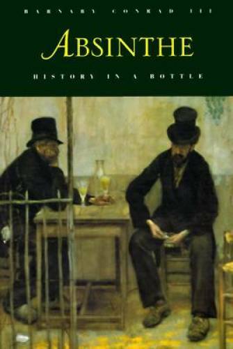 Absinthe: History in a Bottle - Paperback By Barnaby Conrad III - GOOD-image