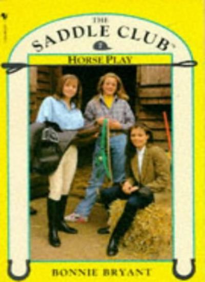 Horse Play (Saddle Club) By Bonnie Bryant