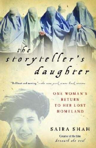 The Storyteller's Daughter: One Woman's Return to Her Lost Homeland by Shah