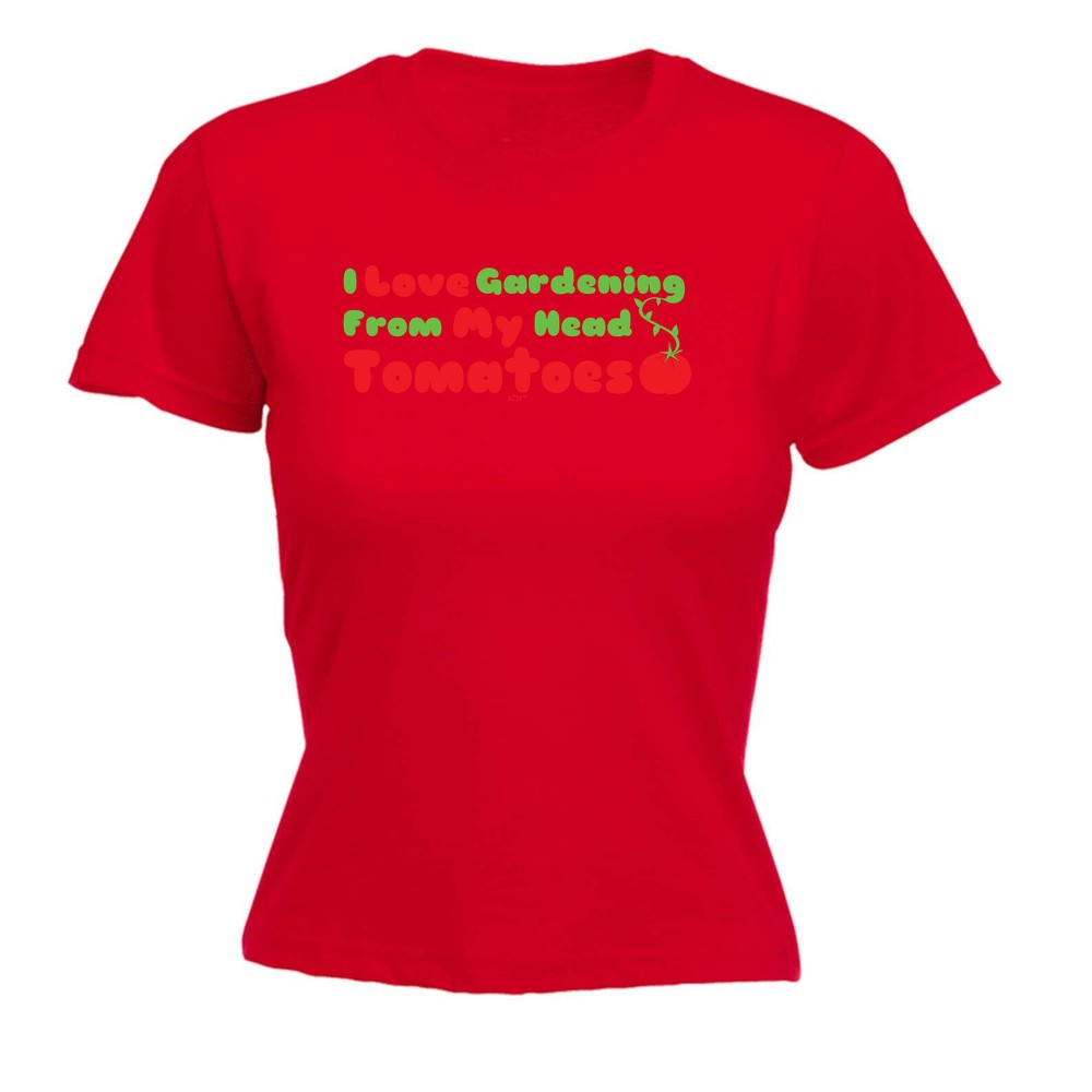 Love Gardening From My Head Tomatoes - Womens T Shirt Funny T-Shirt Gift Novelty