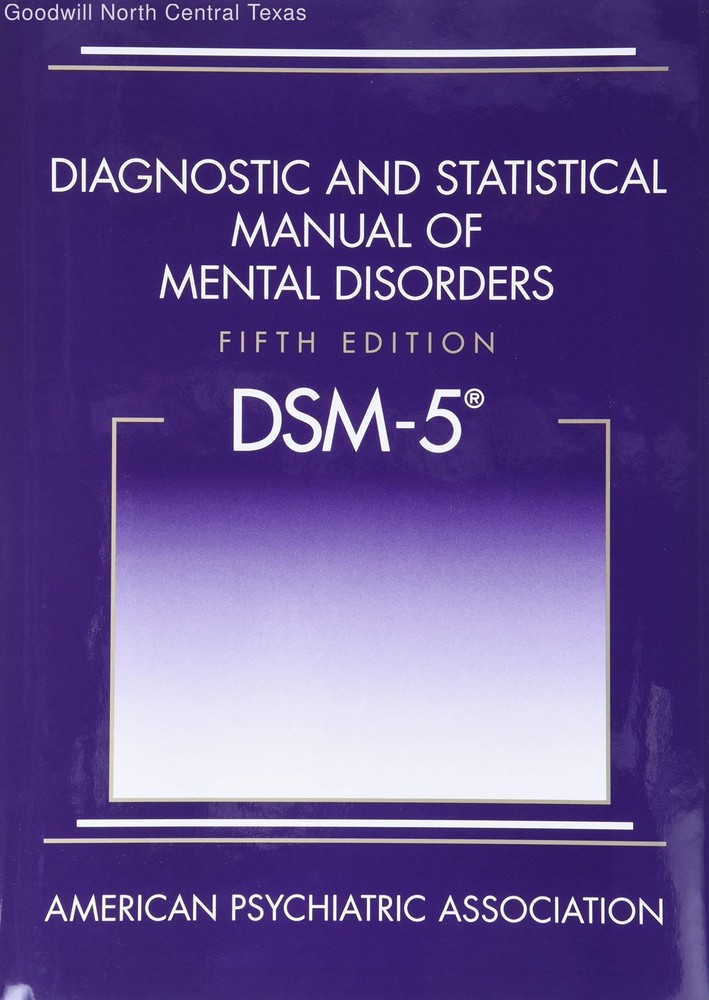 Diagnostic and Statistical Manual of Mental Disorders: Dsm-5
