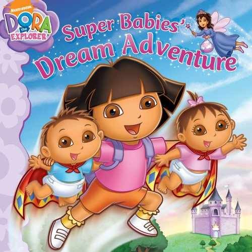 Super Babies' Dream Adventure (Dora the Explorer) - Paperback - Very Good
