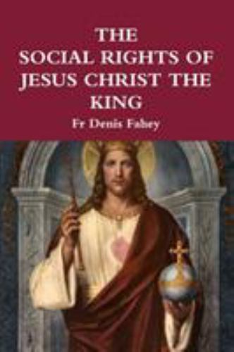 The Social Rights of Jesus Christ the King, Like New Used, Free shipping in t...