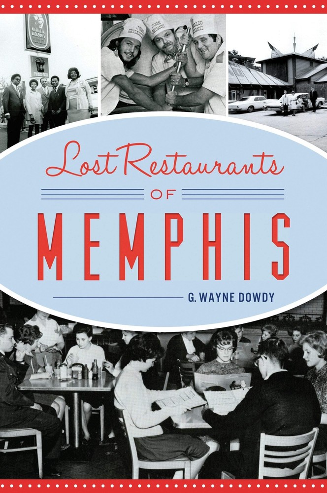 NEW The History Press Lost Restaurants of Memphis, TN 9781467142526 American Pal