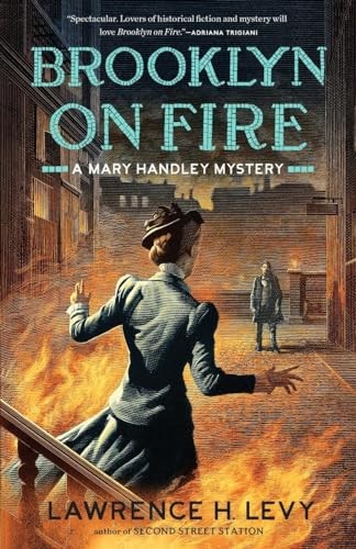 Brooklyn on Fire: A Mary Handley My..., Levy, Lawrence