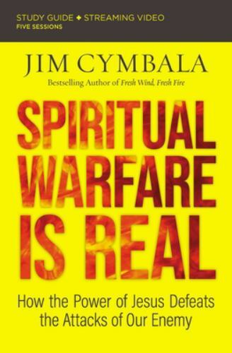 Spiritual Warfare Is Real : How the Power of Jesus Defeats the Attacks of Our...