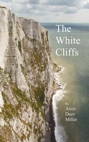 The White Cliffs by Alice Duer Miller: New