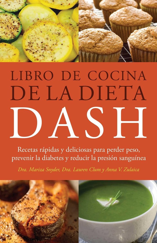 Libro de Cocina de la Dieta DASH: Recetas Rapidas y deliciosas para perder peso,