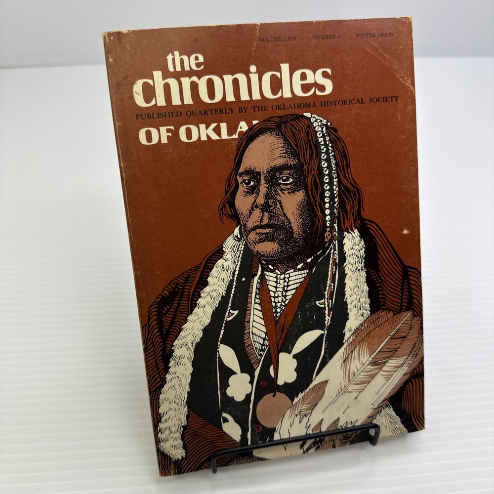 The Chronicles of Oklahoma Historical Society Vol LXIV No 4 Winter 1986/87 PB