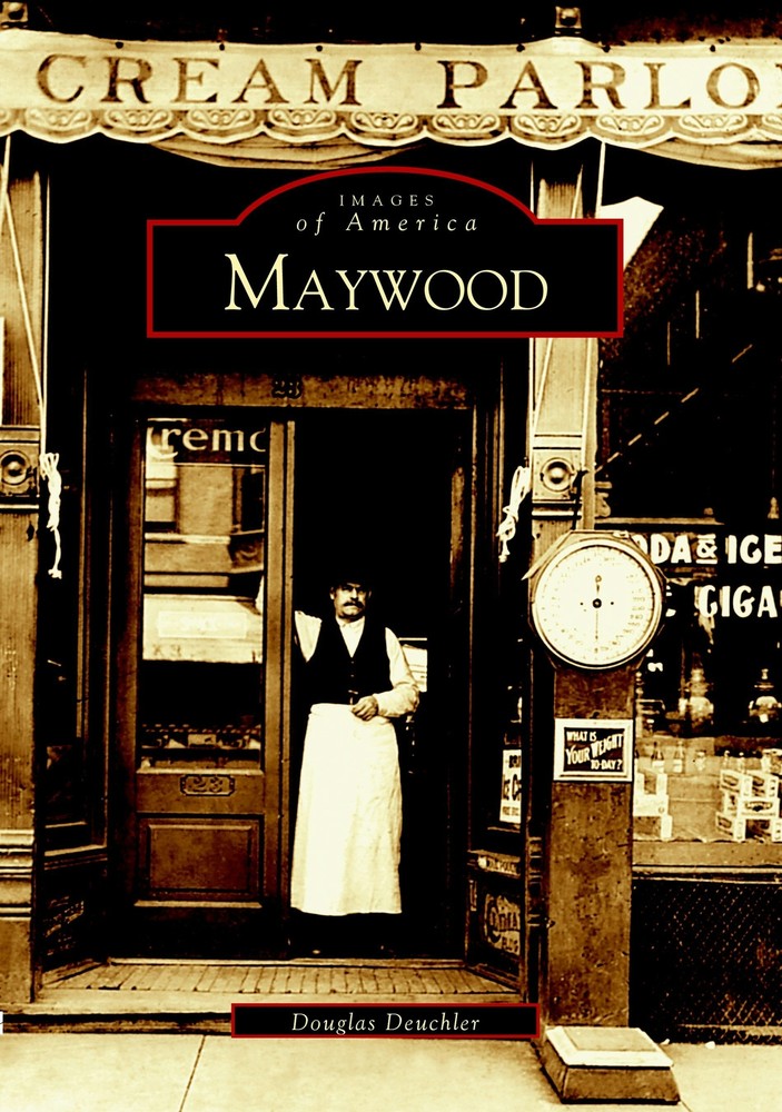 NEW Arcadia Publishing Maywood, IL 9780738532950 Images of America Trade Paperba