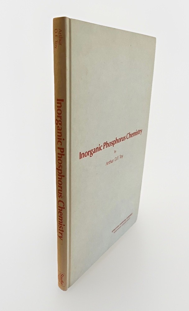 Inorganic Phosphorus Chemistry, Arthur D. F. Toy, Stauffer Chemical, 1973 HC