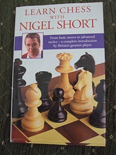 Learn Chess with Nigel Short: From Basic Moves to Ad... by Short, Nigel HardbackFREE US DELIVERY | ISBN: 0091783208 | Quality Books