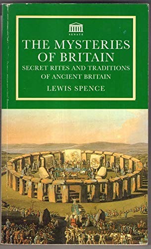 The Mysteries Of Britain: Secret Rites and Traditi... by Spence, Lewis PaperbackFREE US DELIVERY | ISBN: 1859580572 | Quality Books